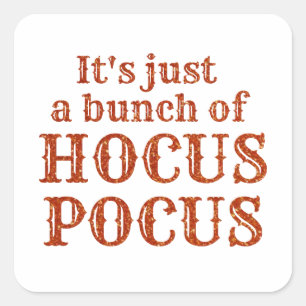 Sticker Carré C'est juste un tas de Hocus Pocus