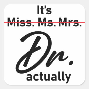 Sticker Carré C'est Mlle Mme Mme Dr. En fait humour drôle mème