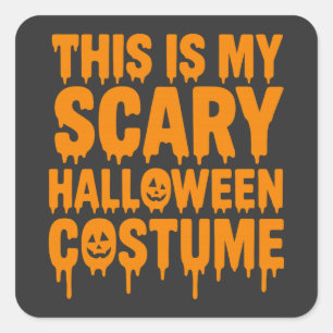 Sticker Carré C'est mon costume d'Halloween effrayant, drôle et