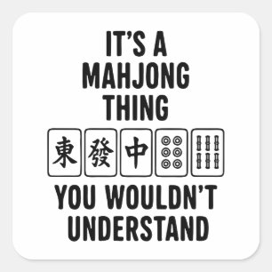 Sticker Carré C'est une chose de Mahjong que vous ne comprendrie