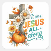 Sticker Carré C'était Jésus... (Devant)
