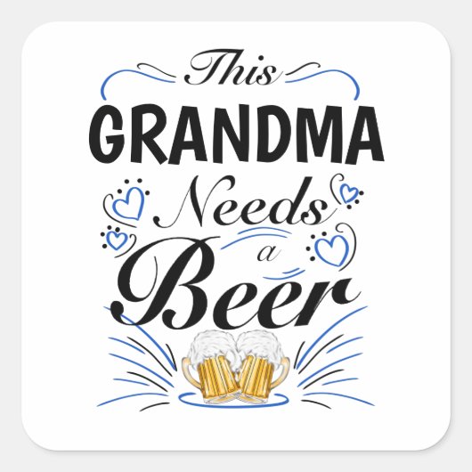Sticker Carré Cette grand-mère a besoin d'une bière (Devant)
