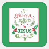 Sticker Carré Cette Maison croit en Jésus (Devant)