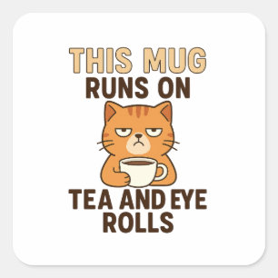 Sticker Carré Cette tasse fonctionne au thé et aux roulements d'