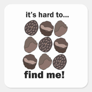 Sticker Carré Champignon Fungus Truffe C'est Difficile De Me Tro