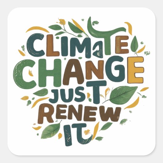 Sticker Carré Changement climatique Renouvelez simplement (Devant)
