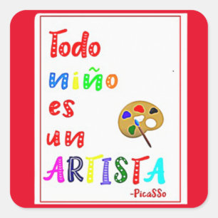 Sticker Carré Chaque enfant est un artiste en espagnol,