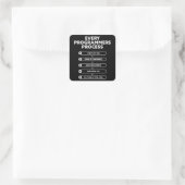 Sticker Carré Chaque processus de programmation - Drôle cadeau (Sac)