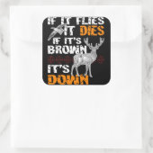 Sticker Carré Chasse S'Il Vole Il Mort Si Sa Brown Est En Bas (Sac)