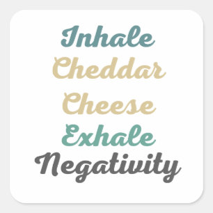 Sticker Carré Cheddar Inhale Fromage Exhale Négativité