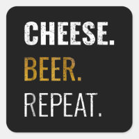 Cheese Beer Repeat, Drôle Novelté dégoûté