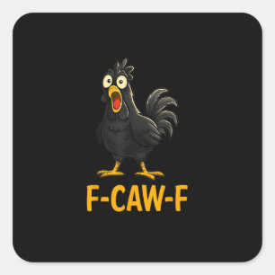 Sticker Carré Chemises drôles de poulet F-Caw-F F-Caw-F Chicken