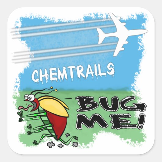 Sticker Carré Chemtrails Bug Me (Devant)