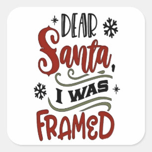 Sticker Carré Cher Père Noël, j'ai été piégé Noël