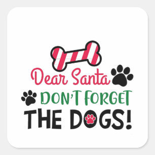 Sticker Carré Cher Père Noël n'oubliez pas les chiens Noël