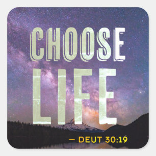 Sticker Carré Choisissez Life Deuteronomy 30:19 Pro-Life