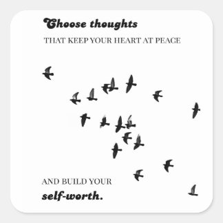 Sticker Carré Choose thoughts that keep your heart at peace