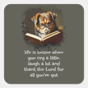 Sticker Carré Christian Advice Fun Wise Dog Life est meilleur