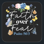 Sticker Carré Christian Bible Verse Faith Over Fear Flower Butte<br><div class="desc">Christian Bible Verse Faith Over Fear Flower Butterfly</div>