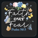 Sticker Carré Christian Bible Verse Faith Over Fear Flower Butte<br><div class="desc">Christian Bible Verse Faith Over Fear Flower Butterfly</div>