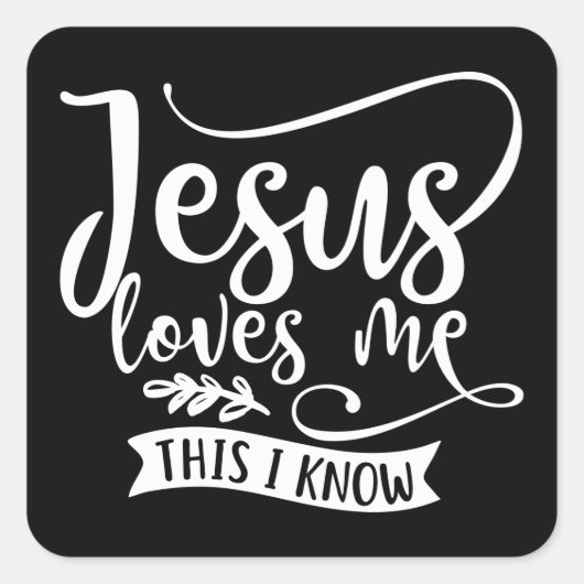 Sticker Carré Christian Design Jesus Loves Me. This I Know (Devant)