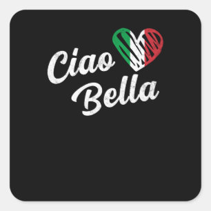 Sticker Carré Ciao Bella Italienne Bonjour Belle Italie