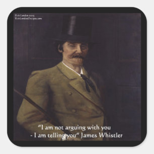 Sticker Carré Citation de James Whistler "Je vous dis"