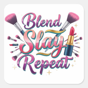 Sticker Carré Citation de Maquillage Blend Slay Repeat Typograph