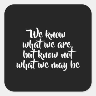 Sticker Carré Citation de vie Inspiration Shakespeare