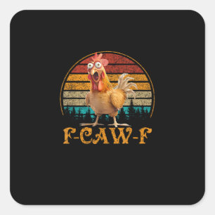 Sticker Carré Citation drôle de poulet mème F-Caw-F