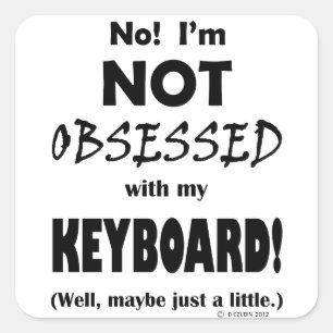 Sticker Carré Clavier Obsédé