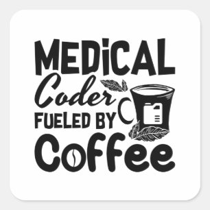 Sticker Carré Code médical Fueled by Coffee Programmer Coding