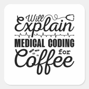Sticker Carré Coder Médicale Codage Médicale Codage café CID