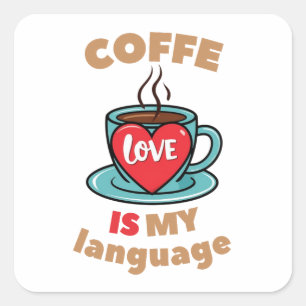 Sticker Carré Coffee is my love language