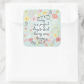 Sticker Carré Commencez à vivre vos rêves (Sac)