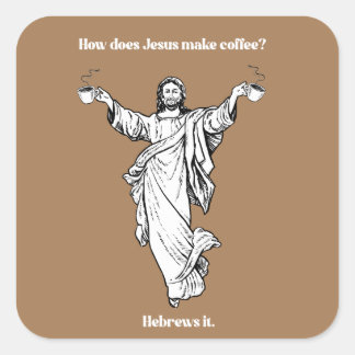 Sticker Carré Comment Jésus fait-il du café hébreu