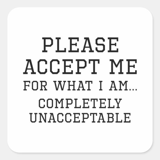 Sticker Carré Complètement inacceptable (Devant)