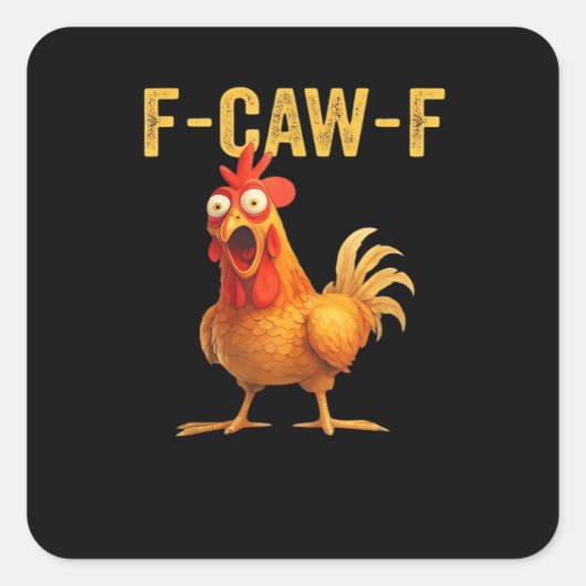 Sticker Carré Conception créative et décontractée Funny F Caw F (Devant)