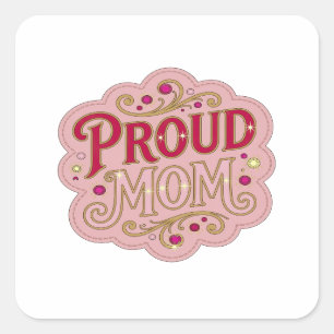 Sticker Carré Conception de décalque PROUD MOM Rose Glossy