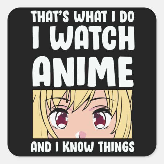 Sticker Carré Conception des devis | Je regarde Anime (Devant)