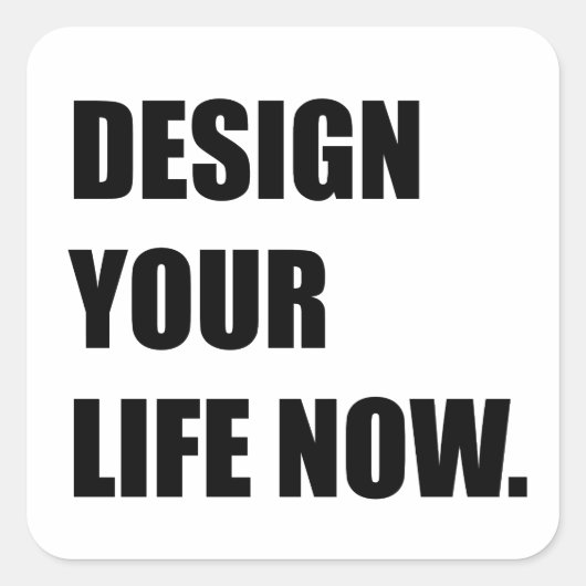 Sticker Carré Concevez votre vie (Devant)