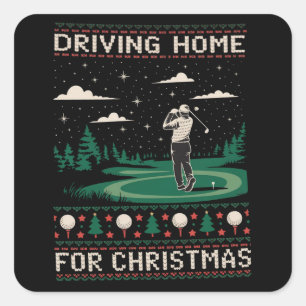 Sticker Carré Conduire à la maison pour Noël Golf Drôle Ugly Xma