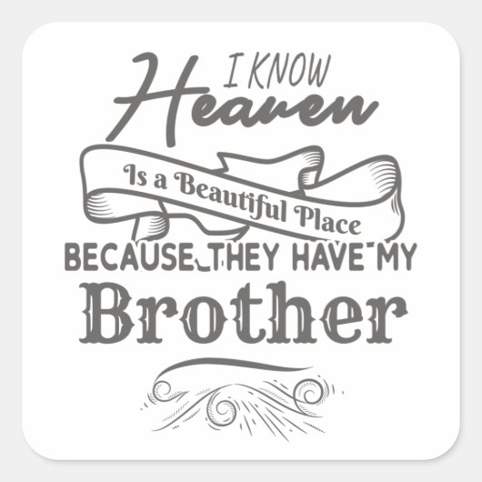 Sticker Carré Connais Le Ciel Beau Endroit Ils Ont Mon Frère (Devant)