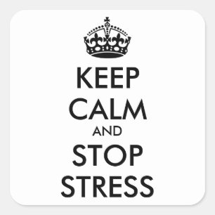 Sticker Carré Conserver le calme et arrêter STRESS - texte perso