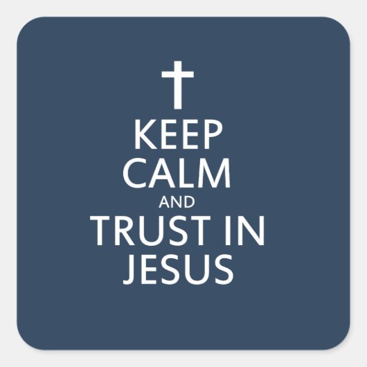 Sticker Carré Conserver le calme et la confiance en Jésus (Devant)