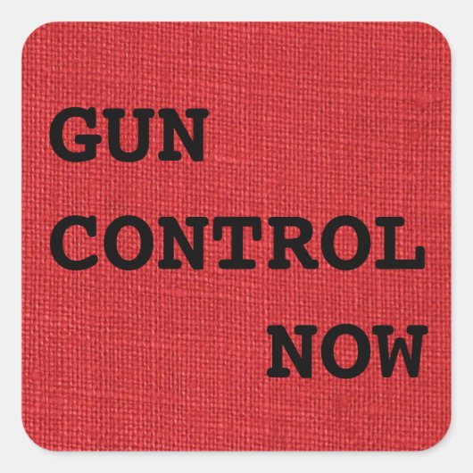 Sticker Carré Contrôle des armes à feu maintenant sur Red Linen (Devant)