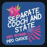 Sticker Carré Cooch séparé et State Funny Pro Choice<br><div class="desc">Un petit humour pro-choix dans ce design spirituel qui déclare Séparer Cooch et Etat. Un jeu de mots pour l'opinion politique de la séparation de l'Eglise et de l'Etat. Un grand cadeau pour une féministe libérale qui veut les droits des femmes et l'accès à des soins de santé appropriés.</div>