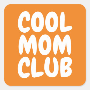 Sticker Carré Cool Mom Club Orange Bold Typographie moderne