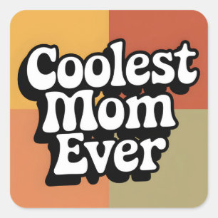 Sticker Carré Coolest Maman Jamais Retro Texte Super