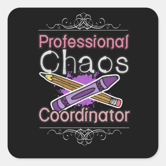 Sticker Carré Coordinateur du Chaos professionnel enseignant (Devant)